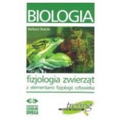 Biologia. fizjologia zwierząt z elementami fizjologii człowieka