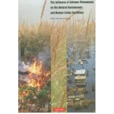 The influence of extreme phenomena on the natural enviroment and human living conditions