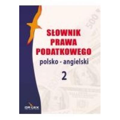 Słownik prawa podatkowego polsko-angielski 2