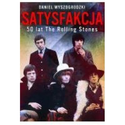 Satysfakcja 50 lat the rolling stones