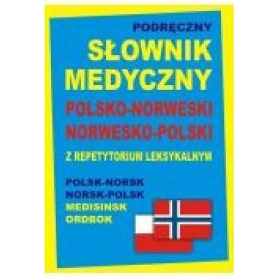 Podręczny słownik medyczny pol-norw-pol