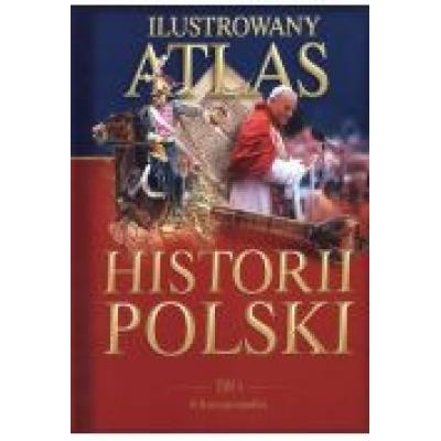 Ilustrowany atlas historii polski. tom 4. ii rzeczpospolita