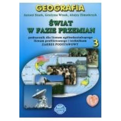 Świat w fazie przemian. geografia. podręcznik. część 3. zakres podstawowy