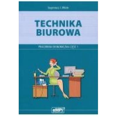 Technika biurowa. pracownia ekonomiczna. część 1 - podręcznik z ćwiczeniami
