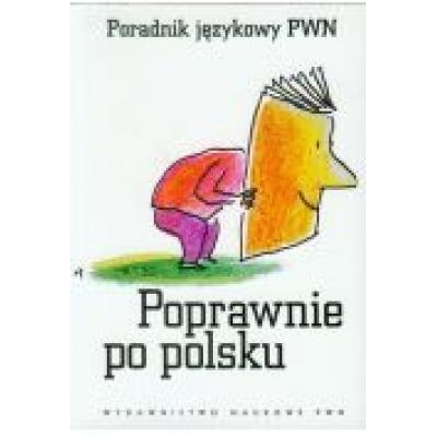 Poprawnie po polsku poradnik językowy pwn