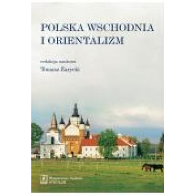 Polska wschodnia i orientalizm
