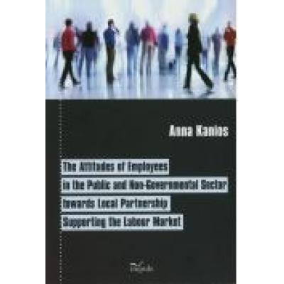 The attitudes of employees in the public and non-govermental sector towards local partnership supporting the labour market