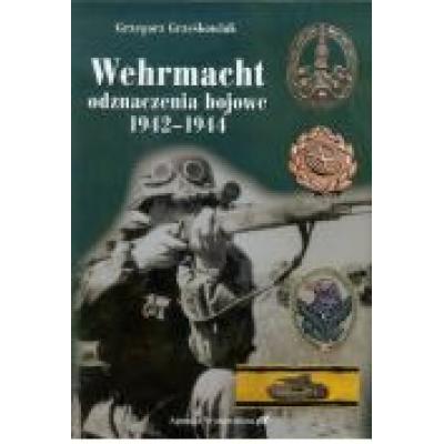 Wehrmacht. odznaczenia bojowe 1942-1944