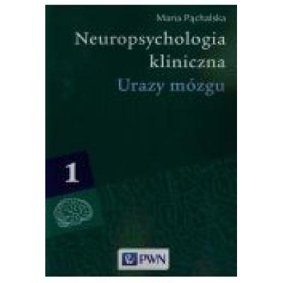 Neuropsychologia kliniczna tom 1