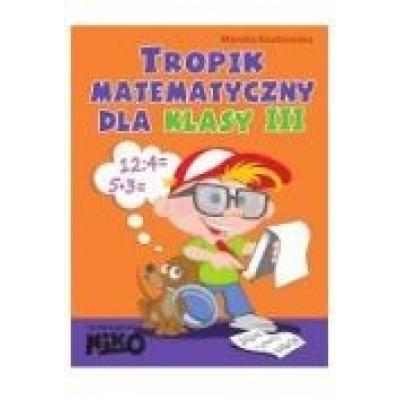 Tropik matematyczny dla klasy 3