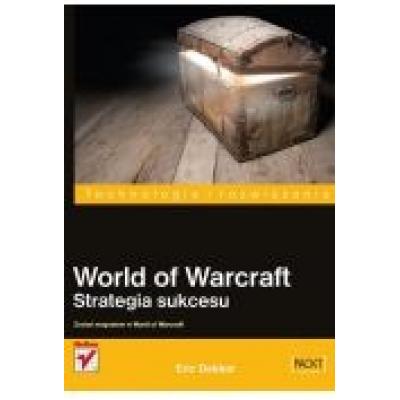 World of warcraft. strategia sukcesu