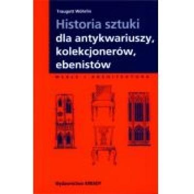 Historia sztuki dla antykwariuszy, kolekcjonerów..