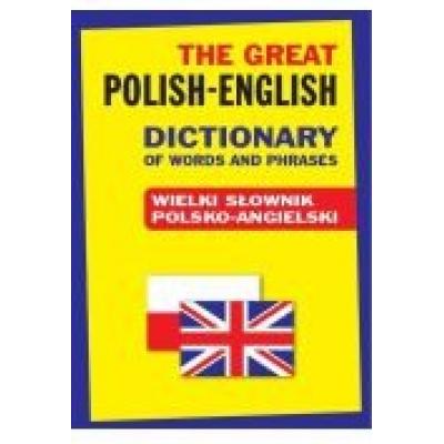 The great polish-english dictionary of words ... t