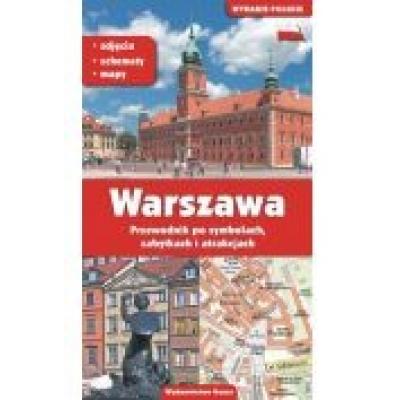 Warszawa. przewodnik po symbolach, zabytkach i atrakcjach