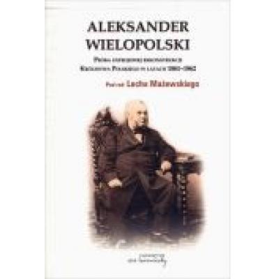 Aleksander wielopolski. próba ustrojowej rekonstrukcji królestwa polskiego w latach 1861-1862