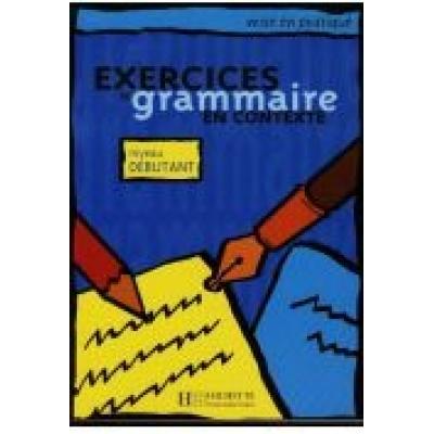 Exercices de grammaire en contexte - debutant