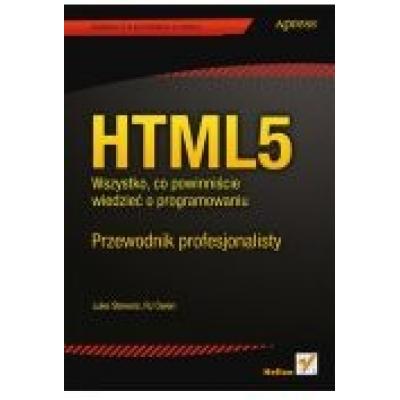 Html5. wszystko, co powinniście wiedzieć o programowaniu. przewodnik profesjonalisty