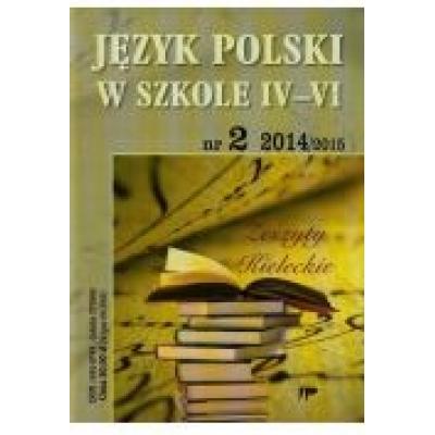 Język polski w szkole iv-vi 2 2014/2015