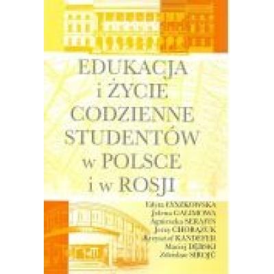 Edukacja i życie codzienne studentów w polsce i w rosji