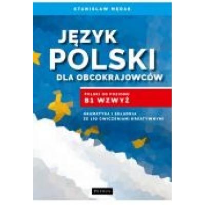 Język polski dla obcokrajowców. polski od poz. b1