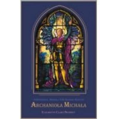 Nabożeństwa, dekrety i uduchowione pieśni do archanioła michała, (1 cd)