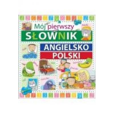 Mój pierwszy słownik angielsko-polski