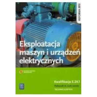 Eksploatacja maszyn i urządzeń elekt. kwal. e.24.1