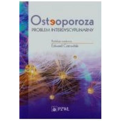 Osteoporoza. problem interdyscyplinarny