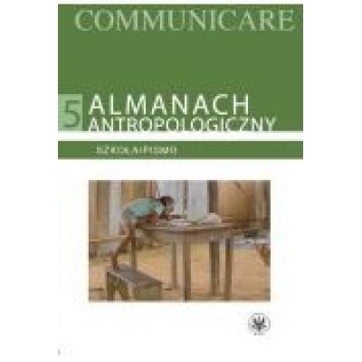 Almanach antropologiczny v. szkoła/pismo