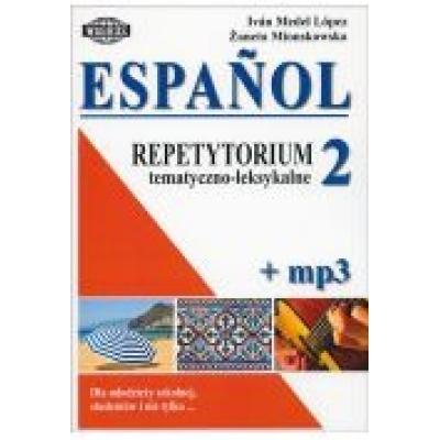 Espańol. repetytorium tematyczno-leksykalne 2+mp3