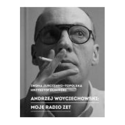 Andrzej woyciechowski: moje radio zet