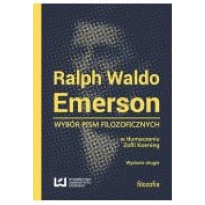 Ralph waldo emerson. wybór pism filozoficznych