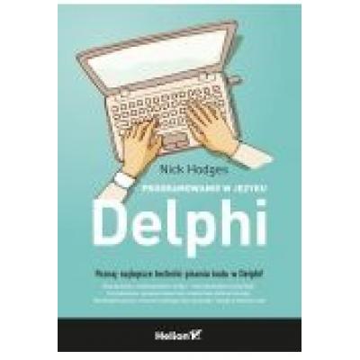 Programowanie w języku delphi. poznaj najlepsze techniki pisania kodu w delphi!