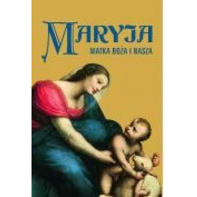 Maryja. matka boża i nasza