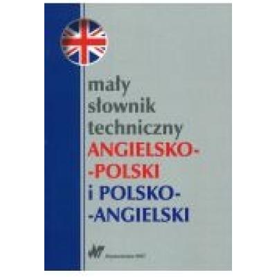 Mały słownik techniczny ang-pol, pol-ang. 2016