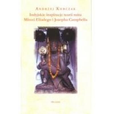 Indyjskie inspiracje teorii mitu mircei eliadego i josepha campbella