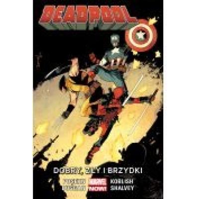 Deadpool. tom 3. dobry, zły i brzydki
