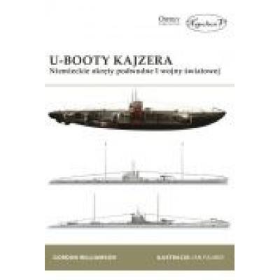 U-booty kajzera. niemieckie okręty podwodne i wś