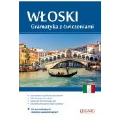 Włoski. gramatyka z ćwiczeniami a1-b2 edgard