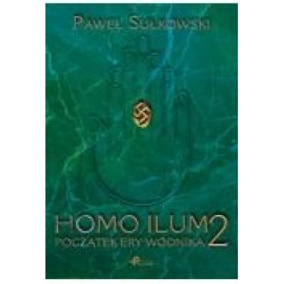 Homo ilum 2 początek ery wodnika