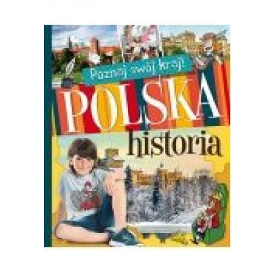 Poznaj swój kraj. polska historia