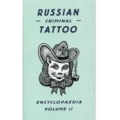 Russian criminal tattoo encyclopaedia volume 2
