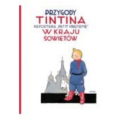 Przygody tintina. tom 1. tintin w kraju sowietów