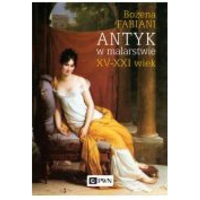 Antyk w malarstwie xv-xxi wiek