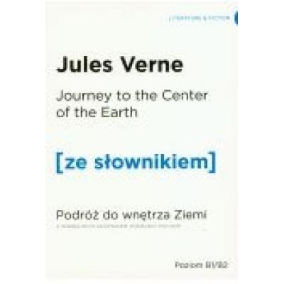 Journey to the centre of the earth. podróż do wnętrza ziemi z podręcznym słownikiem angielsko-polskim