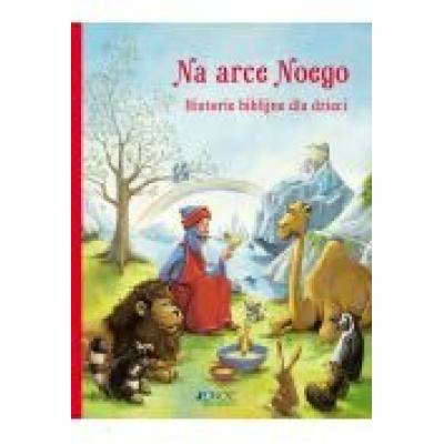 Na arce noego. historie biblijne dla dzieci