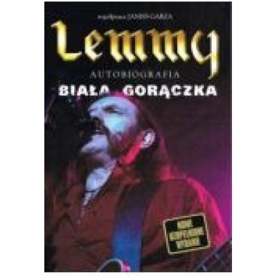 Lemmy. autobiografia. biała gorączka