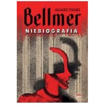 Bellmer. niebiografia