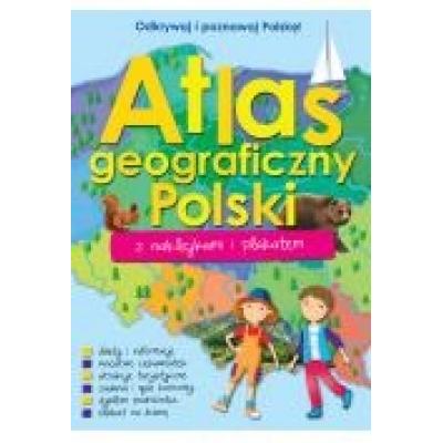 Atlas geograficzny polski z naklejkami i plakatem