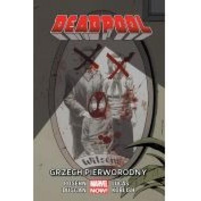 Deadpool. tom 7. grzech pierworodny